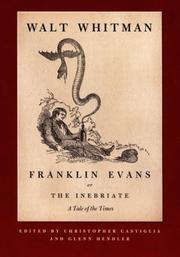 Cover of: Franklin Evans, or The Inebriate: A Tale of the Times