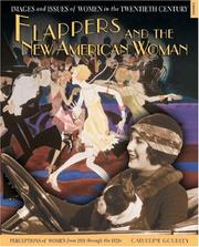 Cover of: Flappers and the New American Woman: Perceptions of Women from 1918 Through the 1920s (Images and Issues of Women in the Twentieth Century)