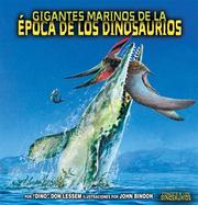 Cover of: Gigantes Marinos De La Epoca De Los Dinosaurios/sea Giants of Dinosaur Time (Conoce a Los Dinosaurios/Meet the Dinosaurs)