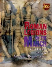 Cover of: Roman Legions on the March: Soldiering in the Ancient Roman Army (Soldiers on the Battlefront)