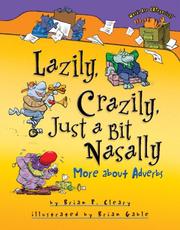 Lazily, Crazily, Just a Bit Nasally by Brian P. Cleary
