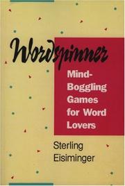 Cover of: Wordspinner: mind-boggling games for word lovers