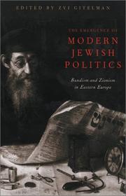 Cover of: The Emergence of Modern Jewish Politics: Bundism and Zionism in Eastern Europe (Pitt Series in Russian and East European Studies)