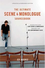 Cover of: The Ultimate Scene and Monologue Sourcebook: An Actor's Reference to Over 1,000 Scenes and Monologues from More than 300 contemporary Plays