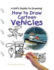 Cover of: How to Draw Cartoon Vehicles (Kid's Guide to Drawing)