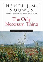 Cover of: The Only Necessary Thing by Henri J. M. Nouwen