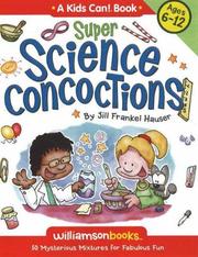 Super Science Concoctions by Jill Frankel Hauser