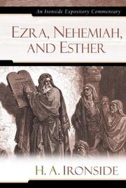 Cover of: Ezra, Nehemiah, and Esther: An Ironside Expository Commentary (Ironside Expository Commentaries)