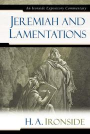 Cover of: Jeremiah and Lamentations: An Ironside Expository Commentary (Ironside Expository Commentaries)