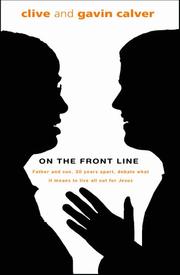 Cover of: On the Front Line: A Father and Son, 30 Years Apart, Debate What It Means to Live All Out for Jesus