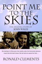 Point me to the skies : the amazing story of Joan Wales