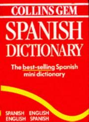 Collins gem Spanish dictionary : Spanish-English English-Spanish