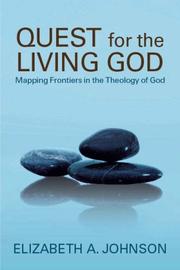 Cover of: Quest for the Living God: Mapping Frontiers in the Theology of God