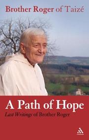 A path of hope : last writings of Brother Roger of Taizé