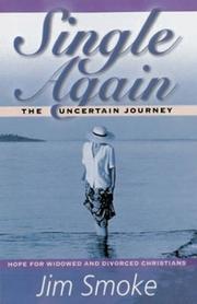 Cover of: Single Again: The Uncertain Journey: Hope for Widowed and Divorced Christians