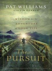 Cover of: The Pursuit: Wisdom for the Adventure of Your Life