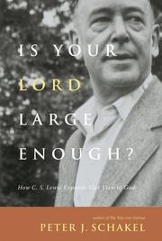 Cover of: Is Your Lord Large Enough?: How C. S. Lewis Expands Our View of God