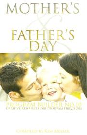 Cover of: Mother's & Father's Day Program Builder No. 10: Creative Resources for Program Directors (Mother's Day & Father's Day Program Builder)