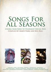 Cover of: Songs for All Seasons: Choral Selections to Highlight Special Days
