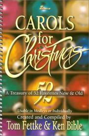 Cover of: Carols for Christmas: A Treasury of 52 Favorites New and Old - Usable in Medleys or Individually