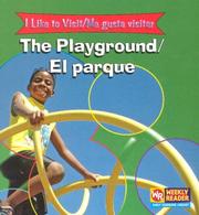 Cover of: The Playground/ El Parque: To Visit = Me Gusta Visitar (I Like to Visit/ Me Gusta Visitar)