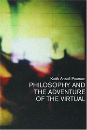 Cover of: Philosophy and the Adventure of the Virtual by Keith Ansell-Pearson