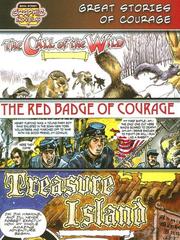 Cover of: Great Stories of Courage: The Call of the Wild/ the Red Badge of Courage/Treasure Island (Bank Street Graphic Novels)