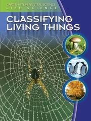 Cover of: Classifying Living Things (Gareth Stevens Vital Science: Life Science)