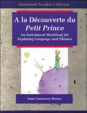 Cover of: a la Decouverte Du Petit Prince: An Enrichment Workbook for Exploring Language and Themes