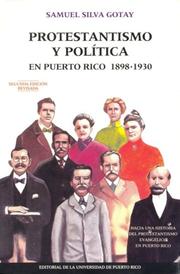 Cover of: Protestantismo y Politica En Puerto Rico 1898-1930: Hacia una Historia del Protestantismo Evangelico en Puerto Rico