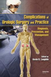 Complications of Urologic Surgery and Practice by Kevin R. Loughlin