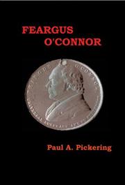 Feargus O'Connor by Paul A. Pickering