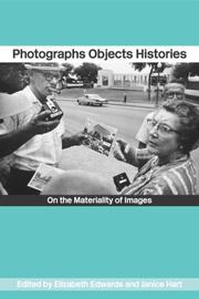 Photographs objects histories by Elizabeth Edwards