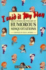 I said it my way : the Guinness dictionary of humorous misquotations
