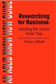 Researching for business : avoiding the 'nice to know' trap