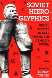 Soviet hieroglyphics : visual culture in late twentieth-century Russia