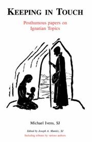 Keeping in touch : posthumous papers on Ignatian topics : including tributes by various authors