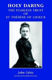 Holy daring : the fearless trust of Saint Thérèse of Lisieux