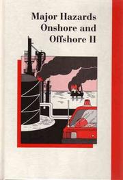 Major hazards onshore and offshore II : a three-day symposium organised by the Institution of Chemical Engineers (North Western Branch) and held at UMIST, Manchester 24-26 October 1995