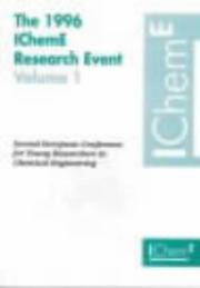 The 1996 IChemE research event: second European conference for young researchers in chemical engineering, a two-day symposium held at the University of Leeds, 2-3 April 1996