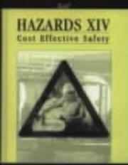Hazards XIV : cost effective safety : a three-day symposium organised by the Institution of Chemical Engineers (North Western Branch) and held at UMIST, Manchester, UK, 10-12 November 1998