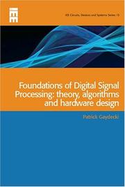 Foundations of digital signal processing : theory, algorithms and hardware design