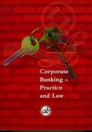 Corporate banking : practice and law