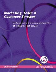 Marketing, sales and customer service : understanding the theory and practice of selling through service