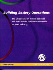 Building society operations : the uniqueness of mutual societies and their role in the modern financial services industry