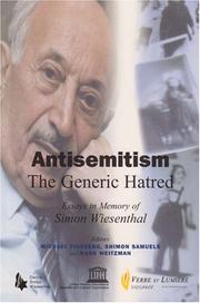 Antisemitism - the Generic Hatred by Michael Fineberg, Shimon Samuels, Mark Weitzman