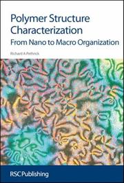 Polymer structure characterization : from nano to macro organization