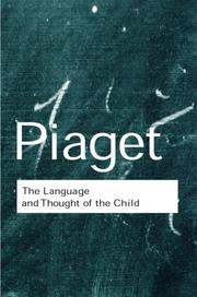 Langage et la pensée chez l'enfant by Jean Piaget