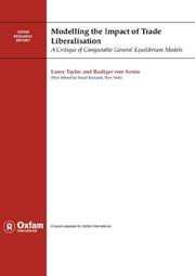 Cover of: Modelling the Impact of Trade Liberalisation: A Critique of Computable General Equilibrium Models (An Oxfam International Research Report)