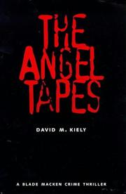 Cover of: The Angel Tapes (Blade Macken Thriller S.)